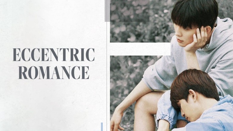 ซีรี่ย์วาย โรมานซ์สุดแปลก Eccentric Romance (2024) ซับไทย EP.1-12 จบ
