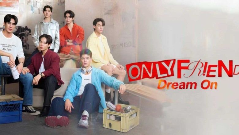 ซีรี่ย์วาย เล่นกับเพื่อนได้ มากกว่าเพื่อน Only Friends: Dream On (2026) พากย์ไทย EP.1-12 จบ